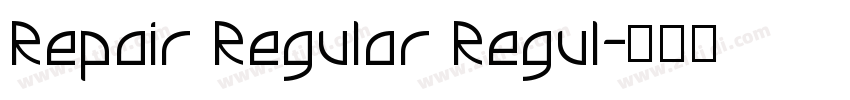Repair Regular Regul字体转换 Repair Regular Regul字体转换